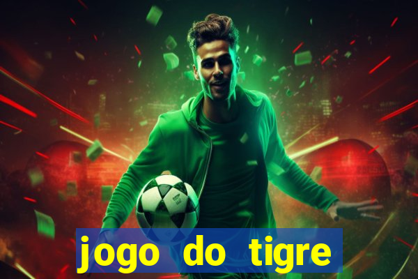 jogo do tigre minimo 1 real